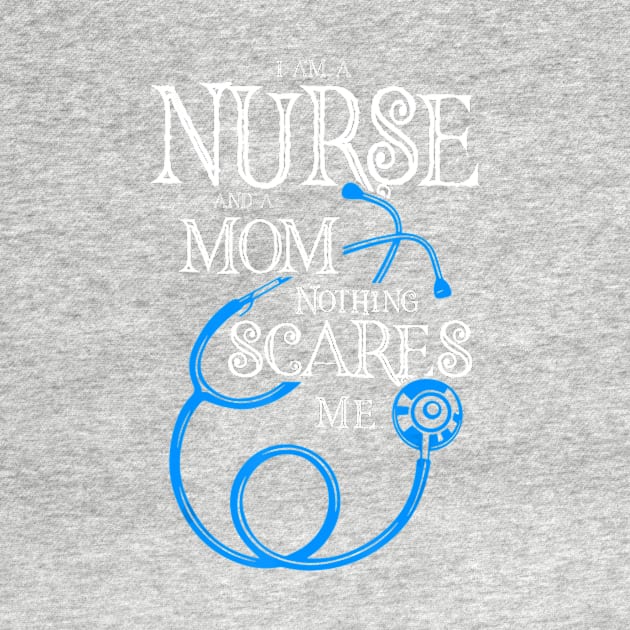 I Am A Nurse And A Mom T Shirt, Nurse Mom by jrgenbode